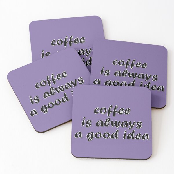 Item preview, Coffee Is Always a Good Idea – Funny Coffee Lover & Caffeine Design – Barista Gift designed and sold by sednalafandy79.