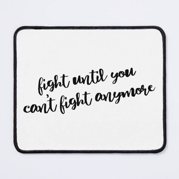 Item preview, Fight Until You Can't Fight Anymore designed and sold by ZenStitchMotifs.