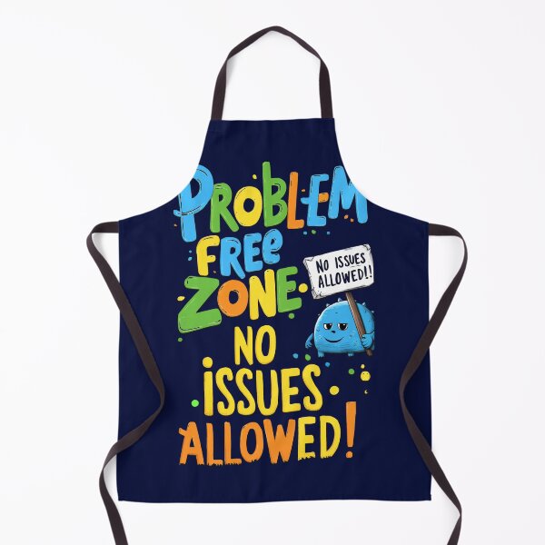 Item preview, Problem Free Zone, No Issues Allowed here, Positive designed and sold by Tamarage.