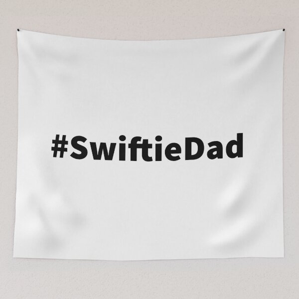 Artikelvorschau, Swiftie-Vater - #SwiftiDad entworfen und verkauft von sheelatewatia.