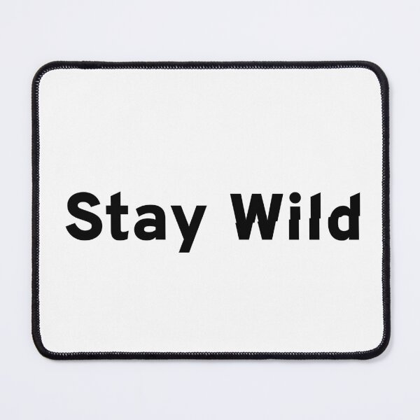 Item preview, Stay Wild designed and sold by PablomfzStore.