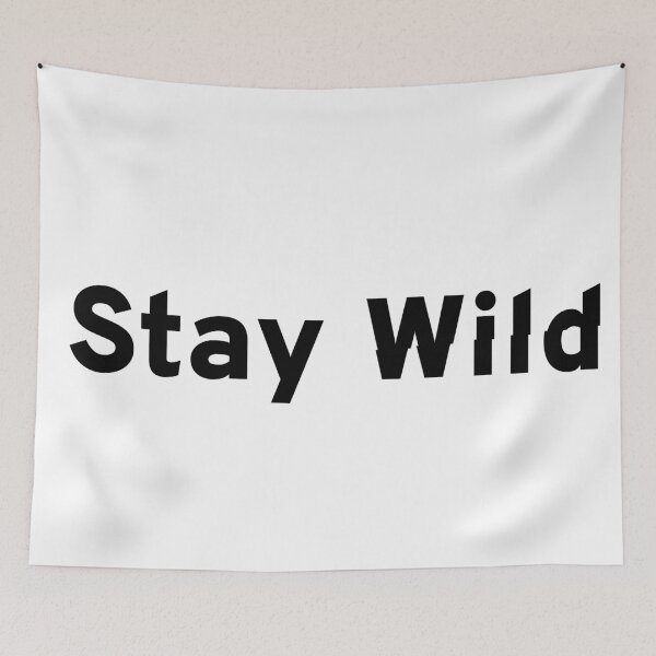 Item preview, Stay Wild designed and sold by PablomfzStore.