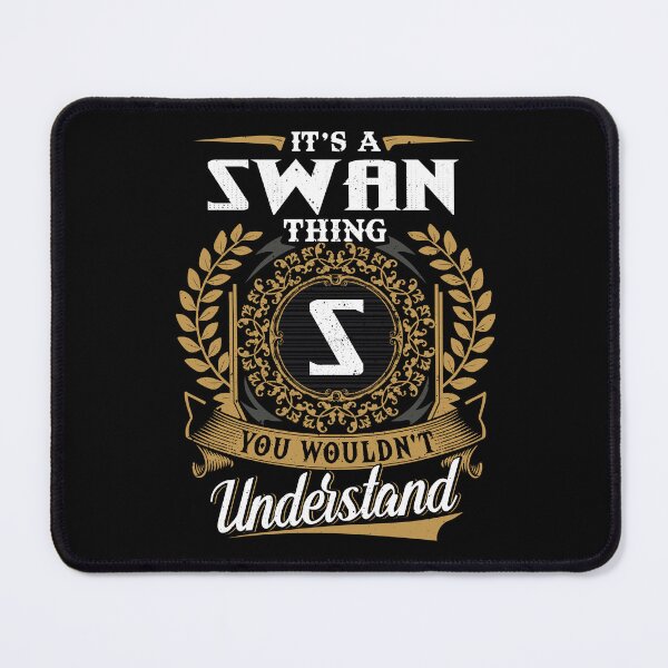 Item preview, It Is A Swan Thing You Wouldnt Understand designed and sold by Huck-me.
