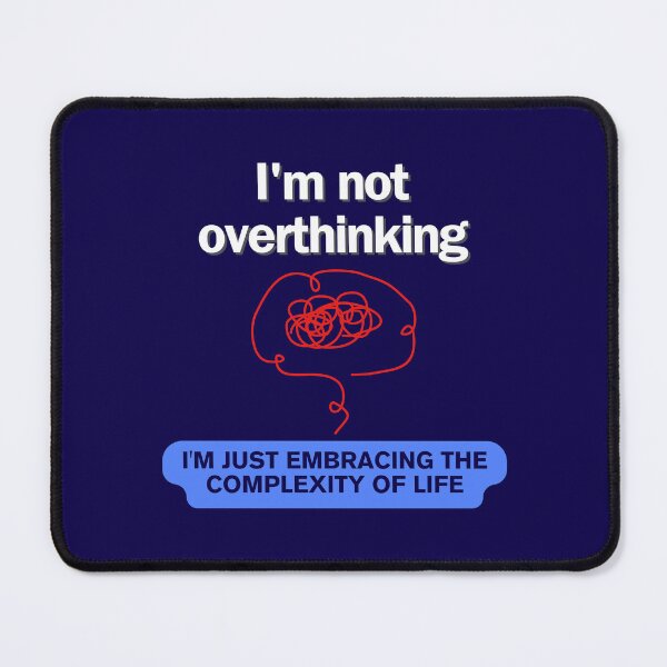 Item preview, I,m not overthinking designed and sold by Rathnau.