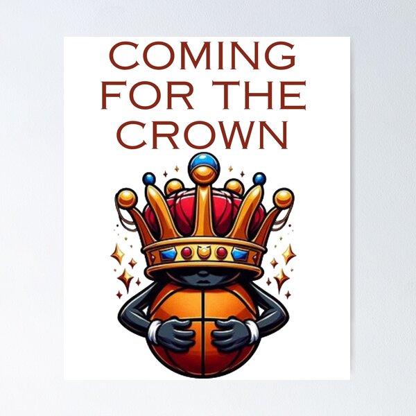 Item preview, Basketball dreamer coming for the crown designed and sold by DudzDesignz.