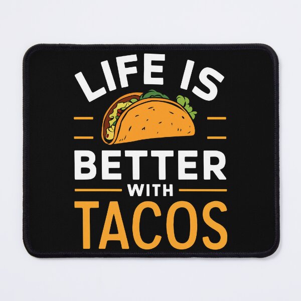 Item preview, Life is Better with Tacos designed and sold by Quirky Shirts.