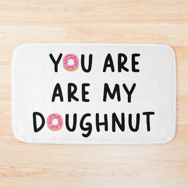 Item preview, You are my doughnut - Pleasant designed and sold by Shtex.