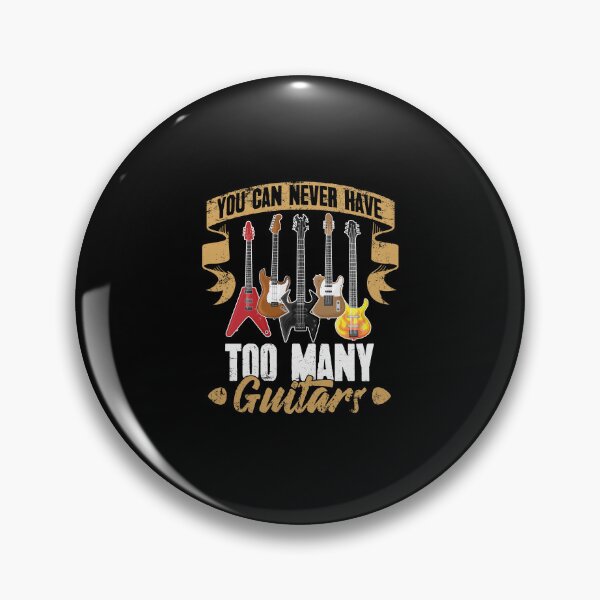 Item preview, You Can Never Have Too Many Guitars Gift For Guitarists designed and sold by Captain Mood.
