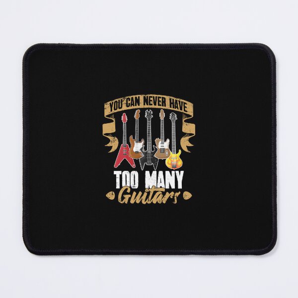 Item preview, You Can Never Have Too Many Guitars Gift For Guitarists designed and sold by Captain Mood.