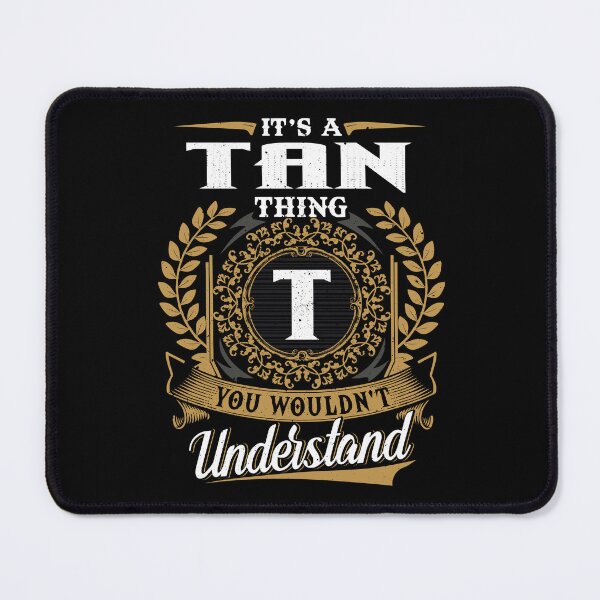 Item preview, It Is A Tan Thing You Wouldnt Understand  designed and sold by Huck-me.