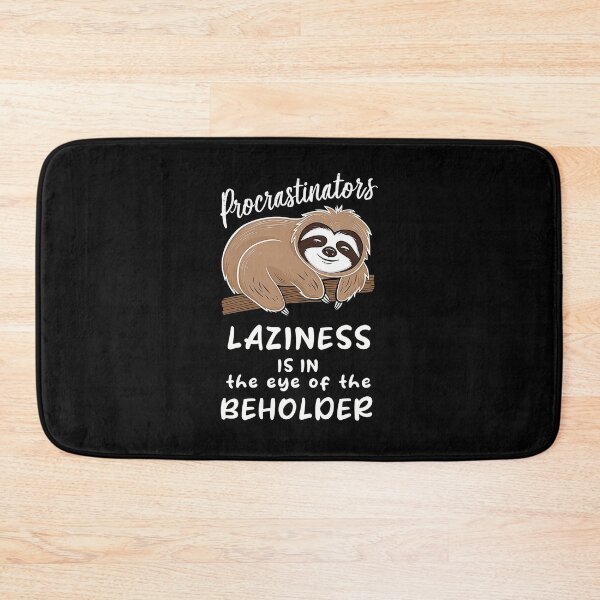 Item preview, laziness procrastinator designed and sold by artetotal.