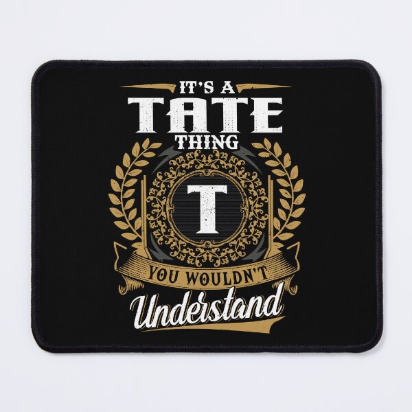 Item preview, It Is A Tate Thing You Wouldnt Understand  designed and sold by Huck-me.