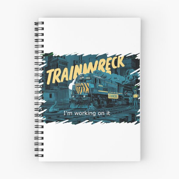 Item preview, Trainwreck - I'm working on it. designed and sold by LaughingProf.