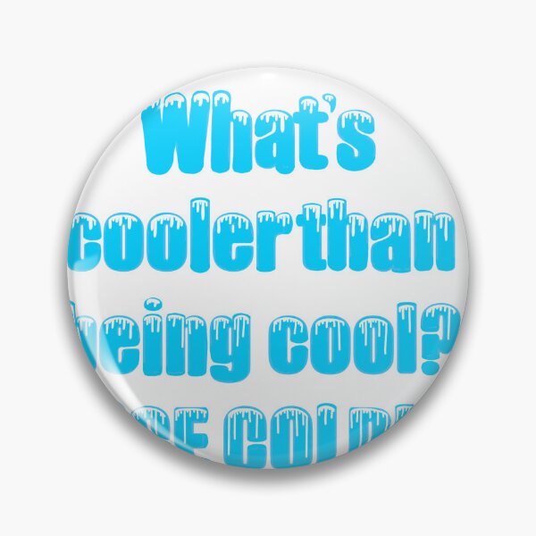 Item preview, What’s cooler than being cool designed and sold by Nicoliecannoli1.