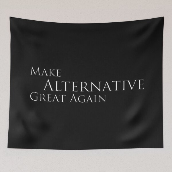 Item preview, Make Alternative Great Again designed and sold by AuroraXGreen.