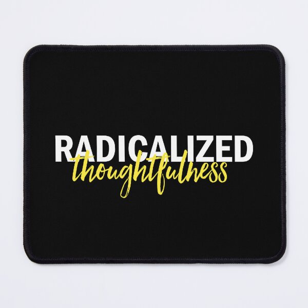 Item preview, Radicalized thoughtfulness  designed and sold by Jason Brown needs coffee .