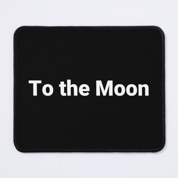 Item preview, To the Moon designed and sold by Text-based T-Shirts and Gifts.