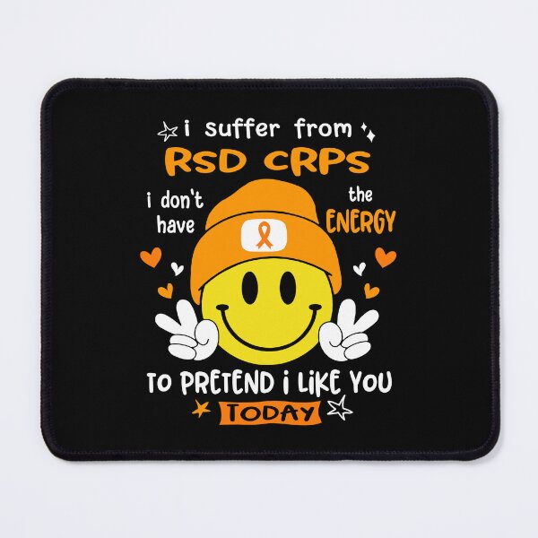 Item preview, I suffer from RSD CRPS i do not have the ENERGY to pretend i like you TODAY designed and sold by KatMercerr.