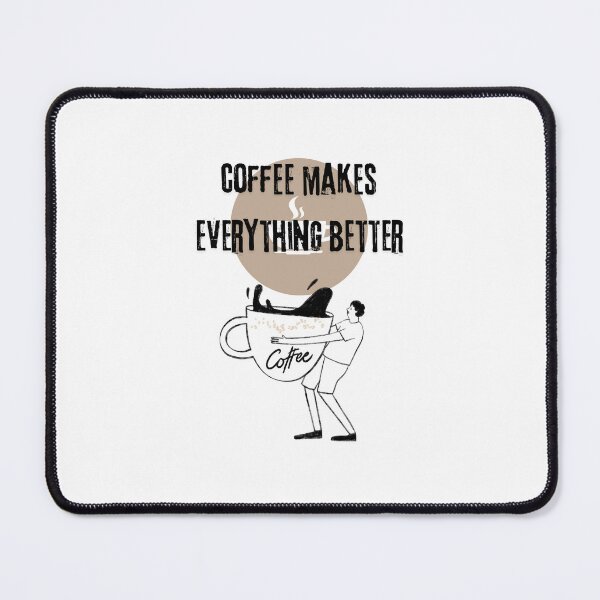 Item preview, coffee makes everything better designed and sold by Nizarri.