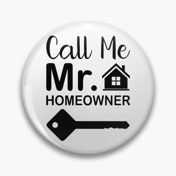 Item preview, Call Me Mr Homeowner designed and sold by EmeraldeaArt.