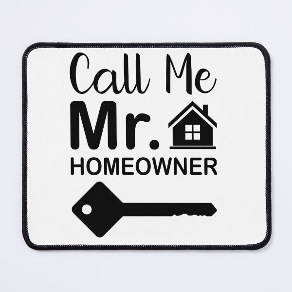 Item preview, Call Me Mr Homeowner designed and sold by EmeraldeaArt.