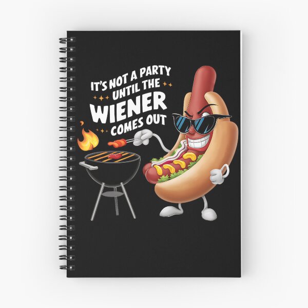 Item preview, Funny BBQ Hotdog Not A Party Until The Wiener Comes Out designed and sold by edesignprints.