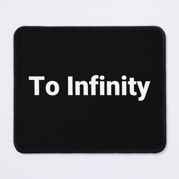 Item preview, To Infinity designed and sold by Text-based T-Shirts and Gifts.