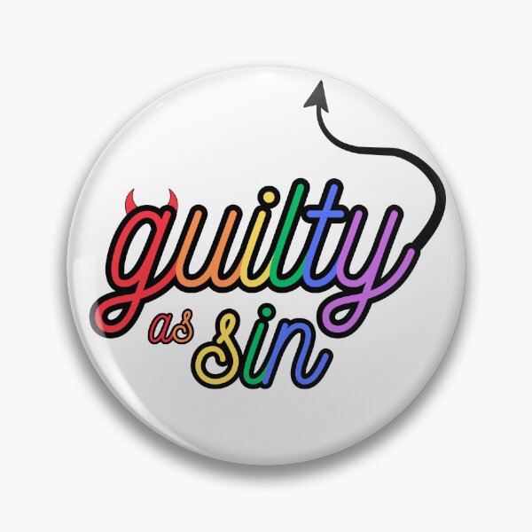 Item preview, guilty as sin pride edition designed and sold by madebymegpie.