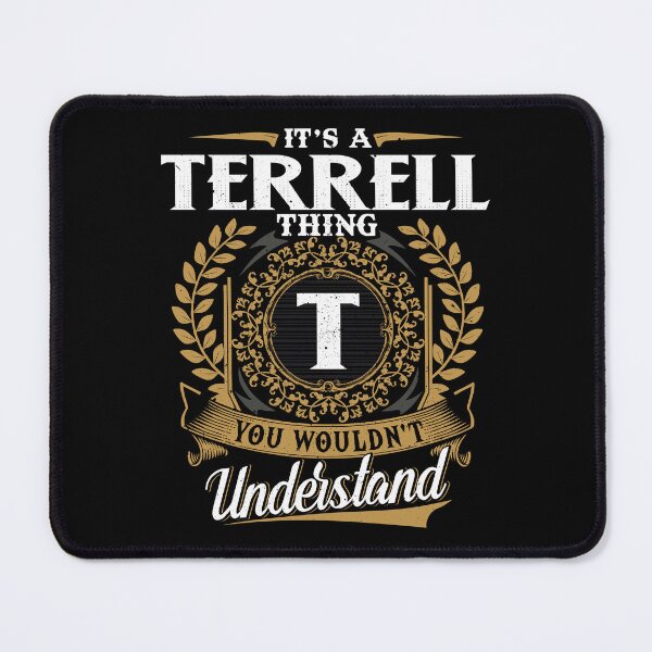 Item preview, It Is A Terrell Thing You Wouldnt Understand designed and sold by Huck-me.