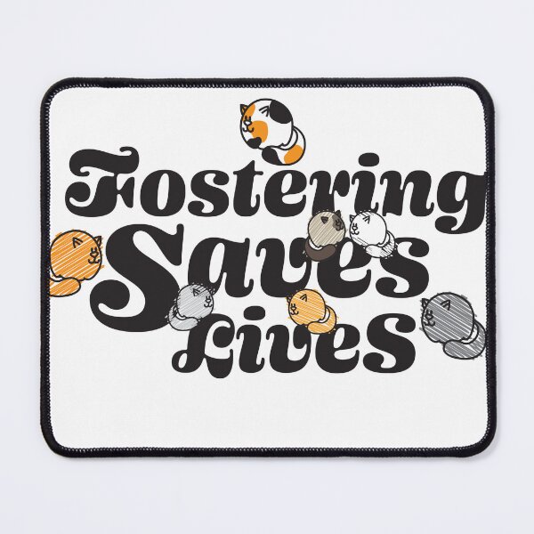 Item preview, Fostering saves lives designed and sold by Catcouver.