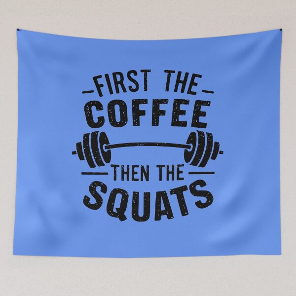 Item preview, Copy of First the Coffee Then the Squats designed and sold by SusanaDesigns.