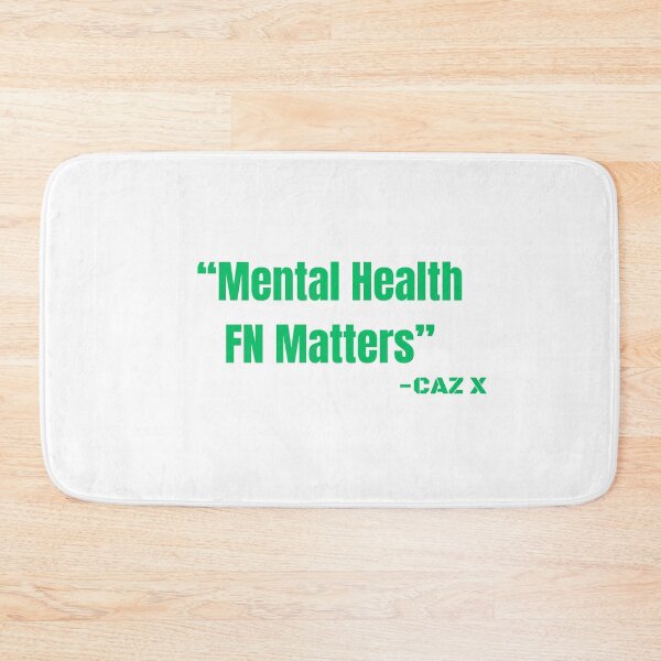Item preview, CAZ X- "Mental Health FN Matters" green designed and sold by CazXMerch.
