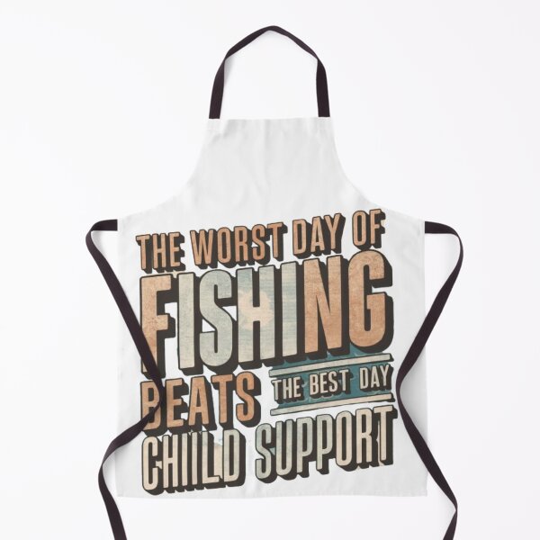 Item preview, The Worst Day Of Fishing Beats The Best Day Of Child Support designed and sold by SztylishDesigns.