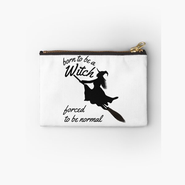 Item preview, Proudly Witchy, Born to be a Witch Forced to be Normal designed and sold by impressionofmel.