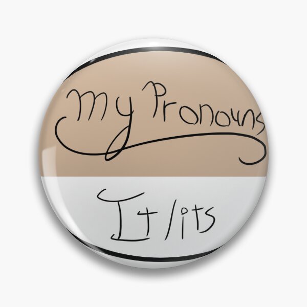 Item preview, My pronouns it its designed and sold by EightBuffalo.