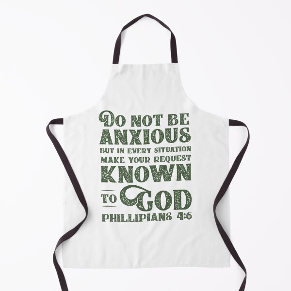 Item preview, Do Not Be Anxious Make Your Request Known To God Phillipians 4:6 designed and sold by InHisImageGifts.