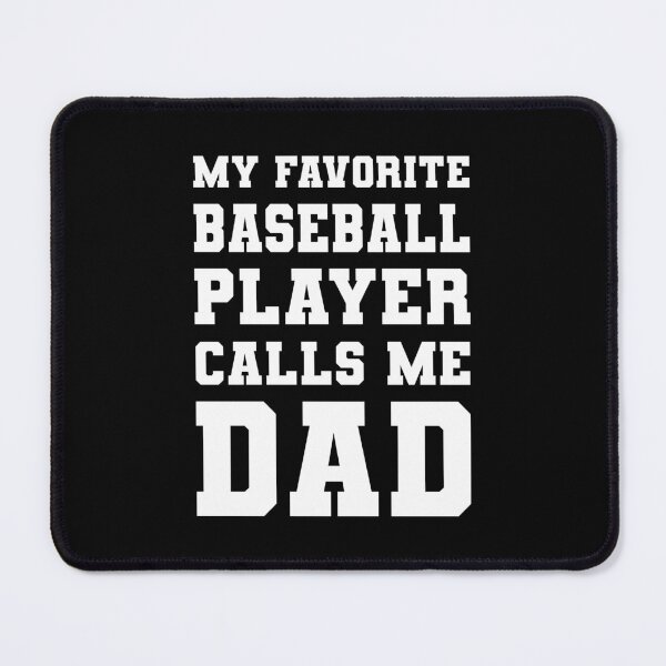Item preview, My Favorite Baseball Player Calls Me Dad designed and sold by RareBunny.