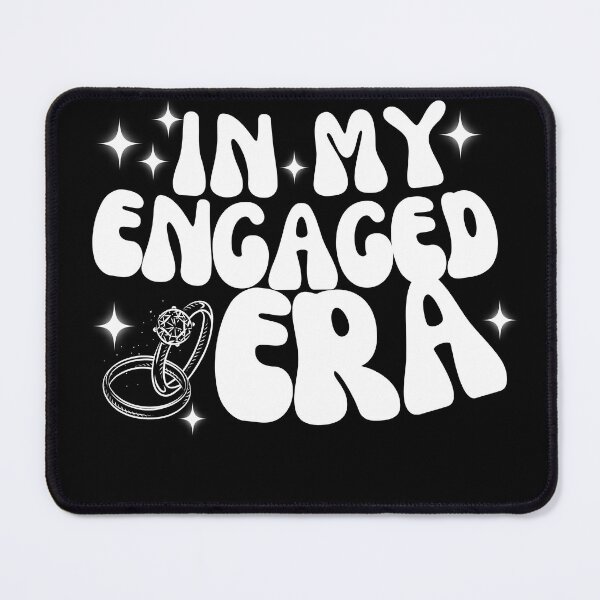 Item preview, In my engaged era designed and sold by AlureDesigns.