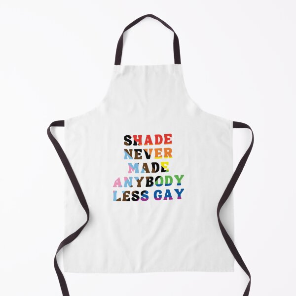 Item preview, Shade Never Made Anybody Less Gay designed and sold by InkPeelStudios.