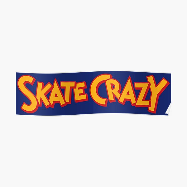 Skate Crazy! Poster