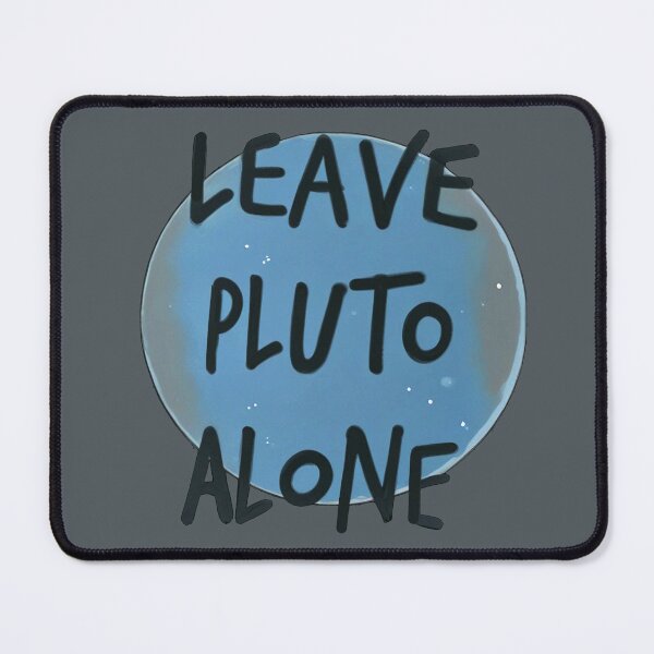 Item preview, Leave Pluto Alone  designed and sold by Corinne Alexa Jackson.