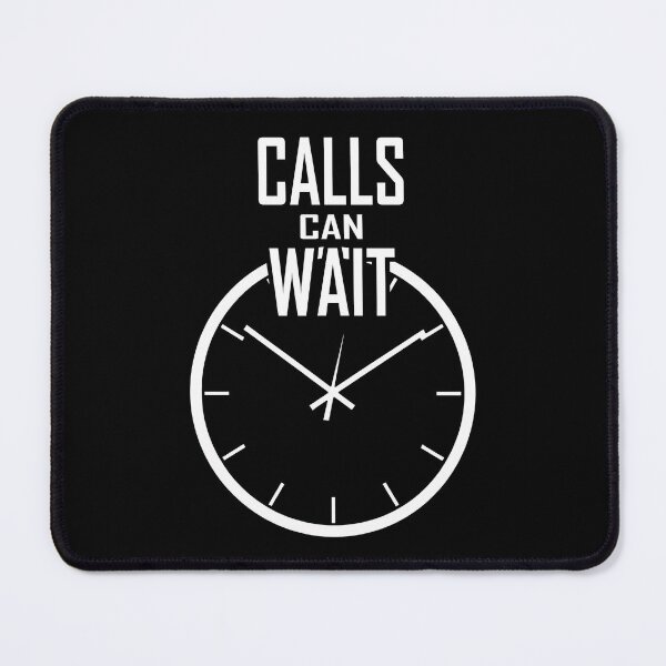 Item preview, Calls Can Wait Time Management designed and sold by FWLKIT.