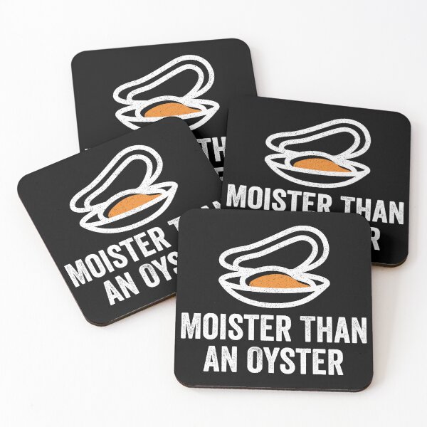 Item preview, Moister Than An Oyster designed and sold by kevzadevinca.