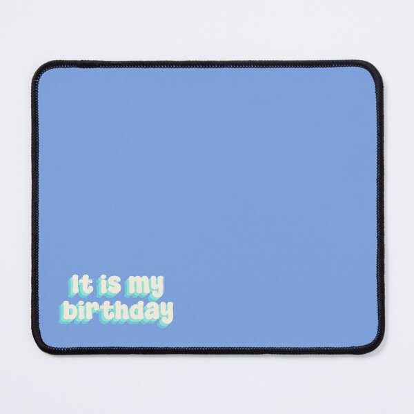 Item preview, It is my birthday designed and sold by Sakurafy.