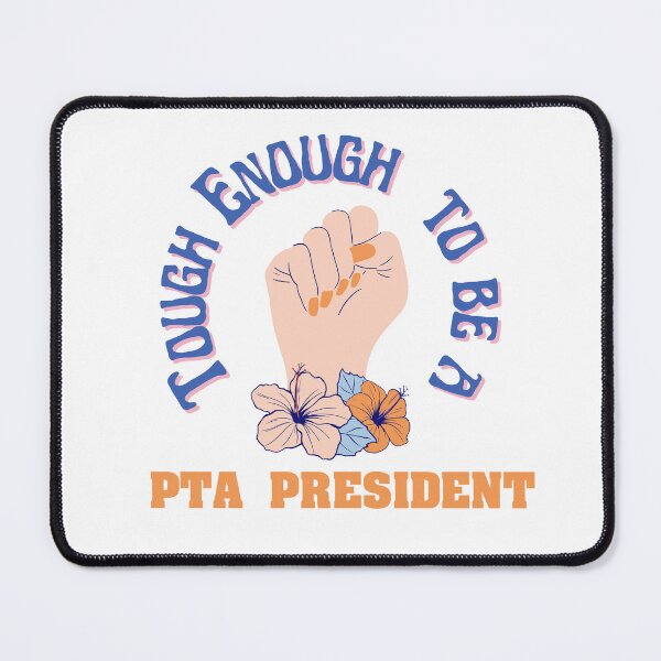 Item preview, Tough enough to be a PTA president designed and sold by CyberArtistOne.