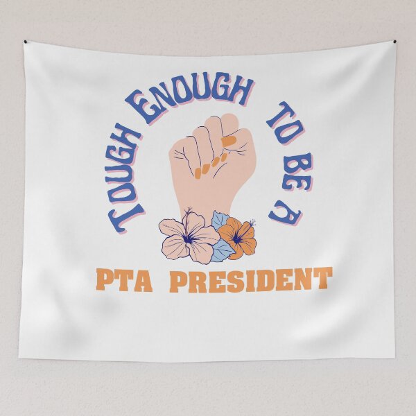 Item preview, Tough enough to be a PTA president  designed and sold by CyberArtistOne.