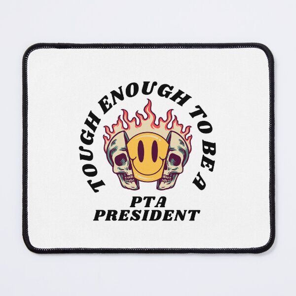 Item preview, Tough enough to be a PTA president designed and sold by CyberArtistOne.