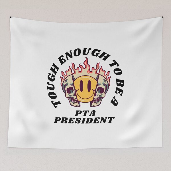 Item preview,  Tough enough to be a PTA president  designed and sold by CyberArtistOne.