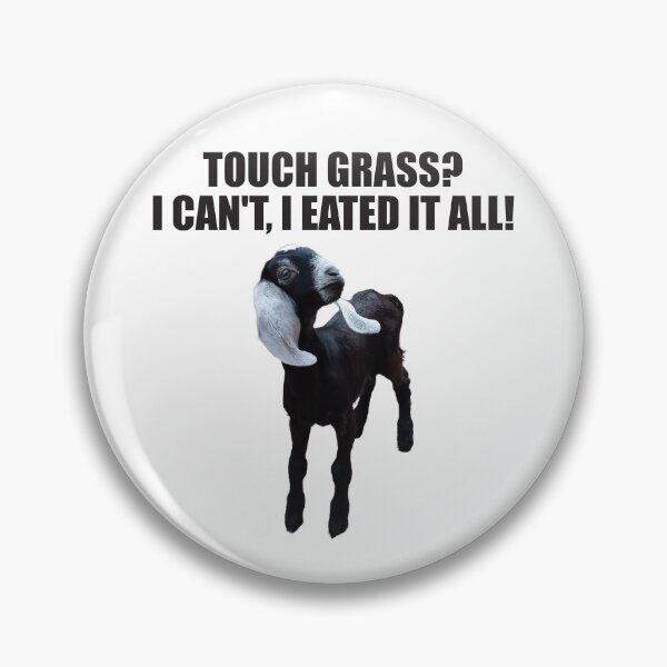 Item preview, Funny Meme Touch Grass With Cute Baby Goat designed and sold by TheRainFamily.