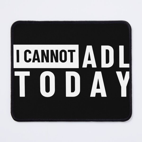 Item preview, I cannot ADL TODAY OTD designed and sold by CyberArtistOne.